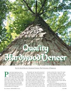 By Dr. David Mercker, Extension Forester, The University of Tennessee  P rivate forest landowners have long understood that some trees