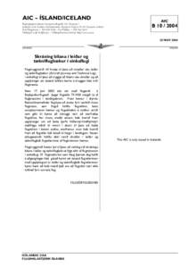AIC – ÍSLAND/ICELAND Flugmálastjórn Íslands, Reykjavíkurflugvelli, 101 Reykjavík / Icelandic Civil Aviation Administration, Reykjavik Airport, IS-101 Reykjavik, Iceland Sími/Telephone: +  – Fax/Tel