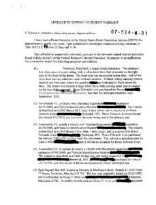 AFFIDAVIT IN SUPPORT OF SEARCH WARRANT I, Thomas F. Dellafera, being duly sworn, depose and say: O7*-524-~-01  I have been a Postal Inspector of the United States Postal Inspection Service (USPIS) for