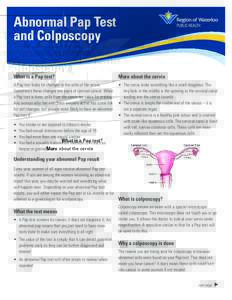 Female reproductive system / Medical tests / Viral diseases / Pap test / Cervical cancer / Colposcopy / Cervix / Vagina / Cervical conization / Medicine / Papillomavirus / Gynaecological cancer