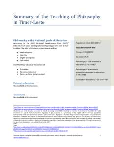 Summary of the Teaching of Philosophy in Timor-Leste Philosophy in the National goals of Education According to the 2002 National Development Plan (NDP) 6 education will play a leading role in mitigating poverty and nati