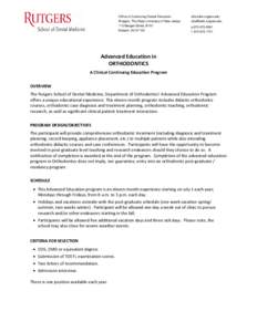 Office of Continuing Dental Education Rutgers, The State University of New Jersey 110 Bergen Street, B701 Newark, NJ[removed]cde.sdm.rutgers.edu