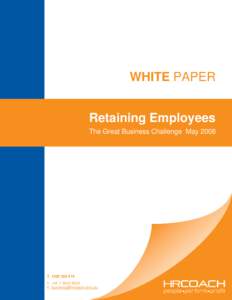 WHITE PAPER Retaining Employees The Great Business Challenge May 2008 TF. +