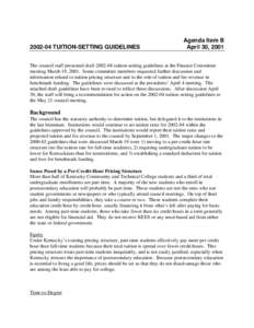 [removed]TUITION-SETTING GUIDELINES  Agenda Item B April 30, 2001  The council staff presented draft[removed]tuition-setting guidelines at the Finance Committee