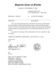 Supreme Court of Florida MONDAY, SEPTEMBER 22, 2008 CASE NO.: SC08-1198 Lower Tribunal No(s).: 5D07-4442 MICHAEL L. HOGAN