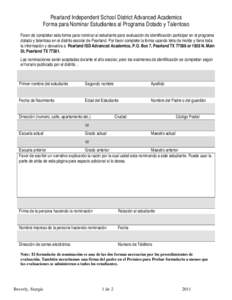 Pearland Independent School District Advanced Academics Forma para Nominar Estudiantes al Programa Dotado y Talentoso Favor de completar esta forma para nominar al estudiante para evaluación de identificación participa