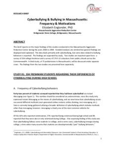 RESEARCH BRIEF  Cyberbullying & Bullying in Massachusetts: Frequency & Motivations Elizabeth Englander, PhD Massachusetts Aggression Reduction Center