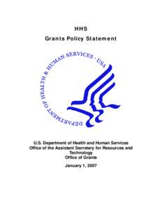 HHS Grants Policy Statement U.S. Department of Health and Human Services Office of the Assistant Secretary for Resources and Technology