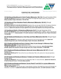 For South / Southeast  Weekly Report Generated: [removed]CONSTRUCTION / MAINTENANCE Sunday - Saturday, August 10 - August 16, 2014