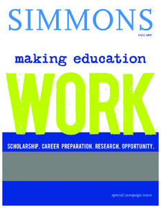 SIMMONS FALL 2009 WORK SCHOLARSHIP. CAREER PREPARATION. RESEARCH. OPPORTUNITY.
