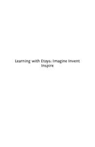 Learning with Etoys: Imagine Invent Inspire Published : License : GPLv2+