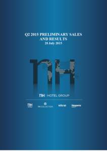 Q2 2015 PRELIMINARY SALES AND RESULTS 28 July 2015 Q2 2015 Preliminary Sales and Results