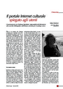 L’intervista  Il portale Internet culturale spiegato agli utenti Conversazione con Giuliana Sgambati, responsabile del laboratorio del controllo bibliografico dell’Istituto centrale per il catalogo unico