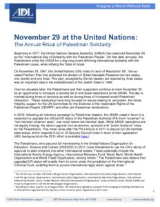 November 29 at the United Nations: The Annual Ritual of Palestinian Solidarity Beginning in 1977, the United Nations General Assembly (UNGA) has observed November 29 as the “International Day of Solidarity with the Pal