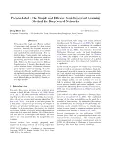 Pseudo-Label : The Simple and Efficient Semi-Supervised Learning Method for Deep Neural Networks Dong-Hyun Lee  Nangman Computing, 117D Garden five Tools, Munjeong-dong Songpa-gu, Seoul, Korea