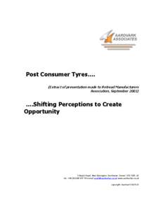 Post Consumer Tyres.… (Extract of presentation made to Retread Manufacturers Association, September 2001)