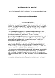 AUSTRALIAN CAPITAL TERRITORY Gene Technology (GM Crop Moratorium) Moratorium Order[removed]No 2) Disallowable Instrument DI2004–235  Explanatory Statement