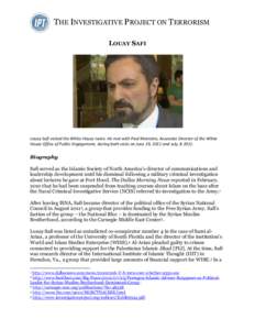 THE INVESTIGATIVE PROJECT ON TERRORISM LOUAY SAFI Louay Safi visited the White House twice. He met with Paul Monteiro, Associate Director of the White House Office of Public Engagement, during both visits on June 29, 201