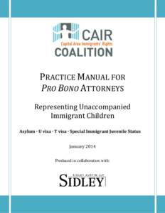 [Type text]  PRACTICE MANUAL FOR PRO BONO ATTORNEYS Representing Unaccompanied Immigrant Children