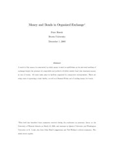 Money and Bonds in Organized Exchange∗ Peter Howitt Brown University December 1, 2005  Abstract