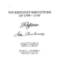 THE KENTUCKY RESOLUTIONS OF[removed]KENT MASTE]RSON BROWN, ATTORNEY AND HISTOPJLAN LEXINGTON, K]ENCIQ!