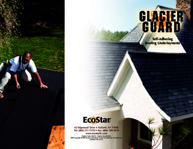 42 Edgewood Drive • Holland, NYTel: ( • Fax: (www.ecostarllc.com Reprint Code: Glacier Guard Trifold 0409 Copyright © 2009 EcoStar and Glacier Guard are trademarks of EcoSt