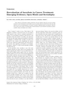 Commentary  Reevaluation of Ascorbate in Cancer Treatment: Emerging Evidence, Open Minds and Serendipity Key words: cancer, ascorbate, plasma concentration, intravenous, cytotoxicity, vitamin C Some clinicians and altern