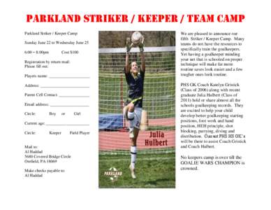 Parkland striker / keeper / Team camp Parkland Striker / Keeper Camp Sunday June 22 to Wednesday June 25