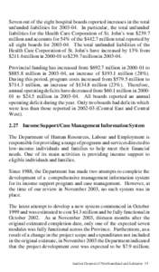 Seven out of the eight hospital boards reported increases in the total unfunded liabilities for[removed]In particular, the total unfunded liabilities for the Health Care Corporation of St. John’s was $239.7 million an