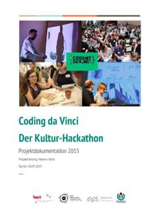 Coding da Vinci Der Kultur-Hackathon Projektdokumentation 2015 Projektleitung: Helene Hahn Stand: 