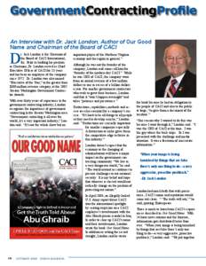 GovernmentContractingProfile An Interview with Dr. Jack London, Author of Our Good Name and Chairman of the Board of CACI D