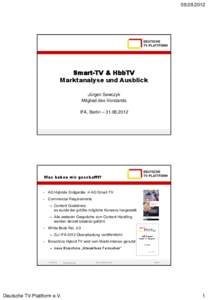 [removed]Smart-TV & HbbTV Marktanalyse und Ausblick Jürgen Sewczyk Mitglied des Vorstands