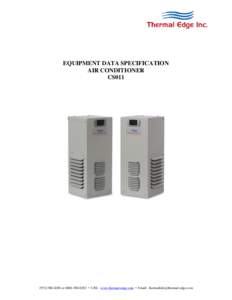 EQUIPMENT DATA SPECIFICATION AIR CONDITIONER CS011or • URL: www.thermal-edge.com • Email: 