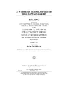 AT A CROSSROADS: THE POSTAL SERVICES’S $100 BILLION IN UNFUNDED LIABILITIES HEARING BEFORE THE  SUBCOMMITTEE ON FEDERAL WORKFORCE,