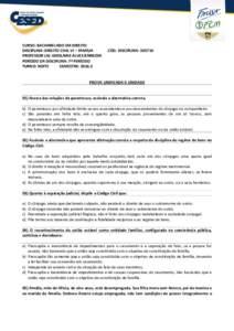 CURSO: BACHARELADO EM DIREITO DISCIPLINA: DIREITO CIVIL VI – FAMÍLIA PROFESSOR (A): GHISLAINE ALVES BARBOSA PERÍODO DA DISCIPLINA: 7º PERÍODO TURNO: NOITE SEMESTRE: 2016.2