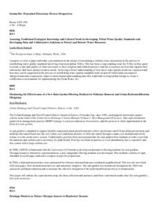 Session B4: Watershed Protection: Diverse Perspectives Room A107-109 1:30 – 3:00 pm 0036 B4-1 Assessing Traditional Ecological Knowledge and Cultural Needs in Developing Tribal Water Quality Standards and