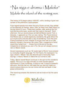 “Na siga e dromu i Malolo” Malolo the island of the resting sun.