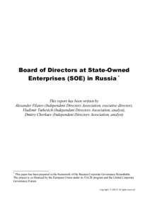 Board of Directors at State-Owned Enterprises (SOE) in Russia * This report has been written by Alexander Filatov (Independent Directors Association, executive director), Vladimir Tutkevich (Independent Directors Associa