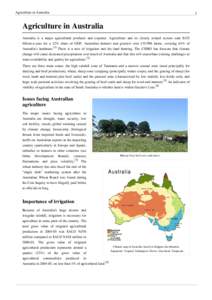 Agriculture in Australia  1 Agriculture in Australia Australia is a major agricultural producer and exporter. Agriculture and its closely related sectors earn $155