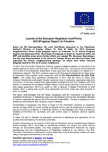 Press Release - PR[removed]Jerusalem 2ND APRIL 2014 Launch of the European Neighbourhood Policy 2013 Progress Report for Palestine