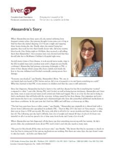 Alessandria’s Story When Alessandria was three years old, she started suffering from frequent tummy aches. Her parents thought it was some sort of bug at first but then she started sleepinghours a night and napp