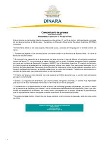 Comunicado de prensa 13 de marzo de 2015 Mortandad de peces en el Río de la Plata Ante el evento de mortandad masiva de peces ocurrido entre el 5 y el 9 de marzo, principalmente en costas de los departamentos de Montevi