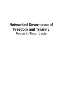 Networked Governance of Freedom and Tyranny: Peace in Timor-Leste