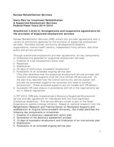 Kansas Rehabilitation Services State Plan for Vocational Rehabilitation & Supported Employment Services Federal Fiscal Years[removed]Attachment 4.8(b)(4) Arrangements and cooperative agreements for the provision of sup