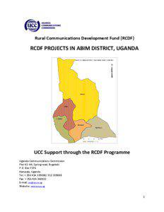 Rural Communications Development Fund (RCDF)  RCDF PROJECTS IN ABIM DISTRICT, UGANDA