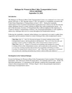 Dialogue for Women in Blue-Collar Transportation Careers FINAL REPORT September 21, 2011 Introduction The Dialogue for Women in Blue-Collar Transportation Careers was conducted over a four week period, from July 11, 2011