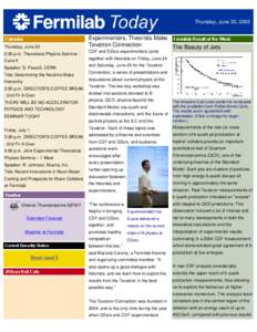 Thursday, June 30, 2005  Thursday, June 30 2:30 p.m. Theoretical Physics Seminar -  Experimenters, Theorists Make