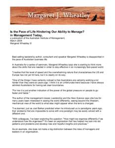 Is the Pace of Life Hindering Our Ability to Manage? in Management Today, a publication of the Australian Institute of Management, March 2004 Margaret Wheatley ©