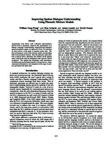 Proceedings of the Twenty-Fourth International Florida Artificial Intelligence Research Society Conference  Improving Spoken Dialogue Understanding Using Phonetic Mixture Models William Yang Wang∗ and Ron Artstein and 