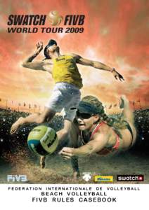 Volleyball rules / Laws of association football / Referee / Beach volleyball / Rugby union match officials / Fédération Internationale de Volleyball / FIVB World Championship / Official / Sports / Sports rules and regulations / Volleyball